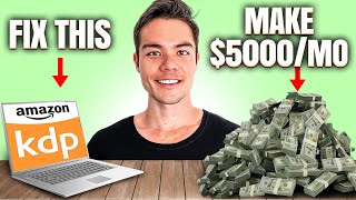 Fix THIS Mistake to Make $5000/mo with Amazon KDP by Sean Dollwet 8,908 views 1 month ago 16 minutes