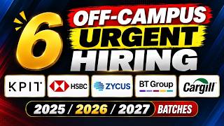 🔥 6 Off Campus Urgent Hiring | 2025/2026/2027 Batch Freshers | Apply Now