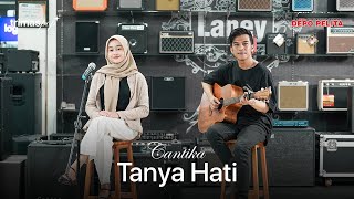 TANYA HATI - CANTIKA x DEPO PELITA MUSIC