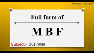 MBF ka full form | Full form of MBF in English | Subject - Business What Does Mbf Mean