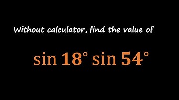Evaluating sin 18°sin 54° Without a Calculator | Trigonometry Trick for beginners