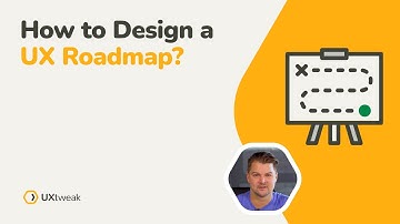 How to Design a UX Roadmap?