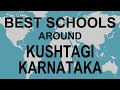 Schools around kushtagi karnataka   cbse govt private international  vidhya clinic