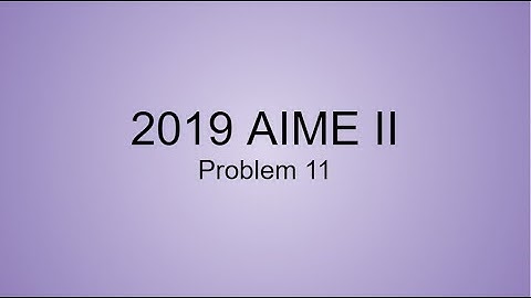 2019 AIME II Problem 11