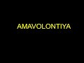 AMAVOLONTIYA - KHEHLA NDINI Mp3 Song