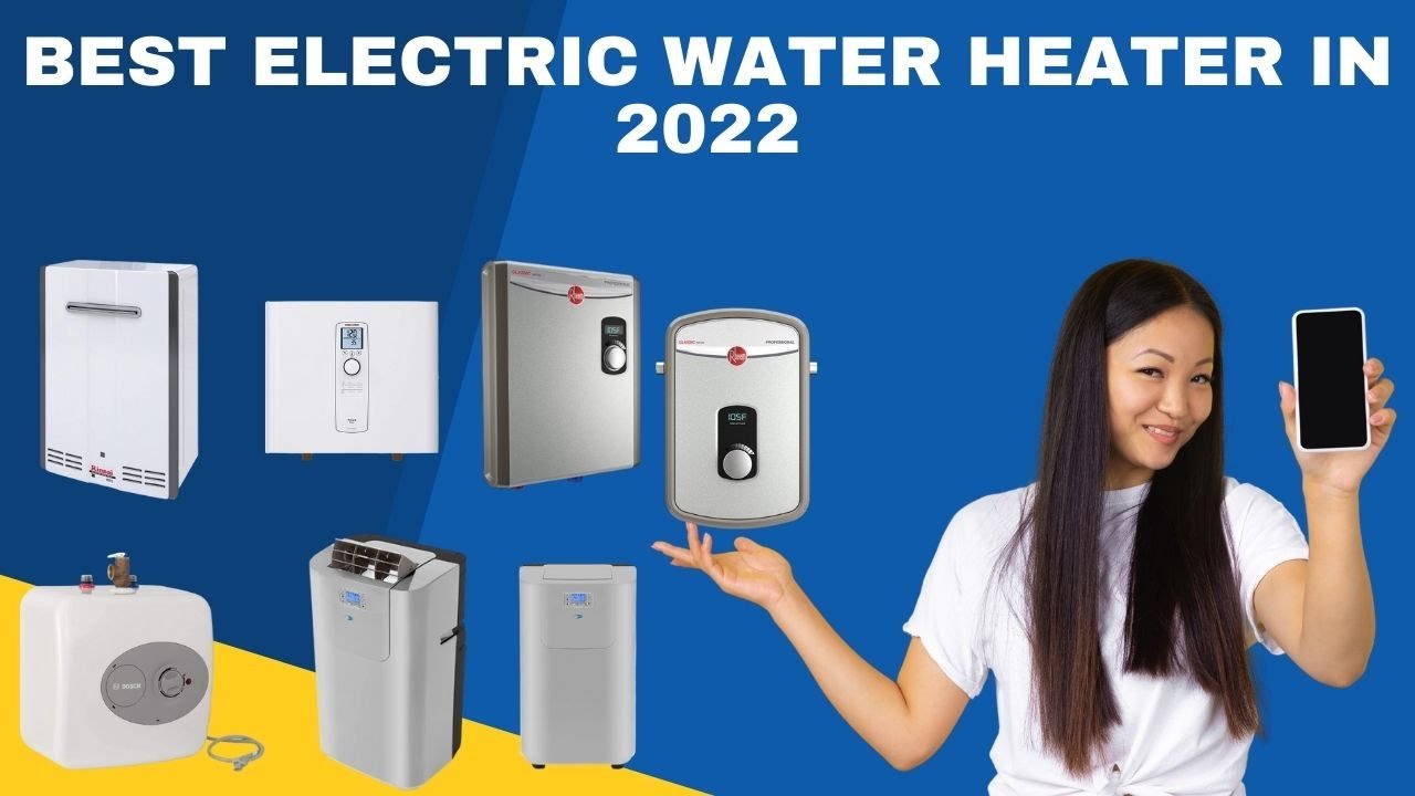 Top Water Heater Review Which are the Best Electric Water Heaters for