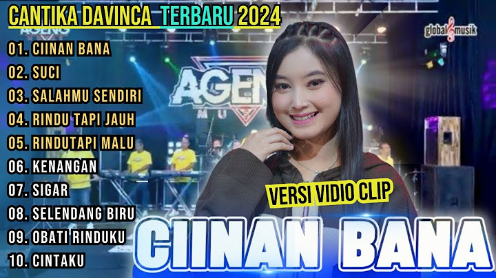 Ciinan Bana - Suci - Cantika Davinca Full Album Terbaru || Ageng Music Full Album Terbaru 2024