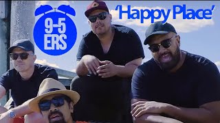 9-5ers - Happy Place (Official Music Video)