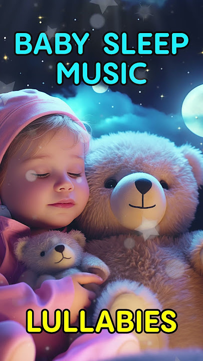 Super Soothing Music for Baby's Bedtime 🌜🌟 Baby Lullabies ♫
