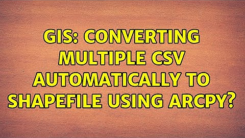 GIS: Converting multiple CSV automatically to shapefile using ArcPy? (2 Solutions!!)