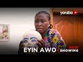 Eyin Awo Yoruba Movie 2025 Drama Odunlade Adekola Anike Ami Ronke Shonola Seyi Adeola Olohuniyo Eyin Awo Yoruba Movie 2025 Drama Odunlade Adekola Anike Ami Ronke Shonola Seyi Adeola Olohuniyo