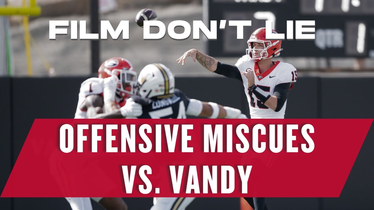 FILM DON'T LIE sloppy offense issues vs. Vandy YouTube