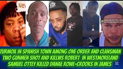 Robert Shot & Killed In Negril + Danae Killed In St James &Clanman Don Pay Police Twin To Kill Tatas