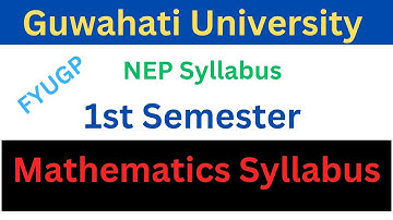 BSc Mathematics 1st Semester syllabus | Guwahati University Mathematics Syllabus Sem 1 | Nep-fyugp