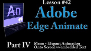 Adobe Edge Animate Lesson #42 - Part IV - Elegant Menu Animation Onto Screen with Embedded Text