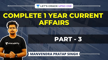 Complete 1 Year Current Affairs | Marathon Session | UPSC CSE/IAS | Manvendra Pratap Singh