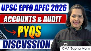 UPSC EPFO APFC EO/AO 2026 | Accounts &amp; Audit PYQs Discussion | UPSC EPFO Preparation Strategy Video