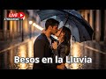 Besos en la Lluvia – Kiss in the Rain