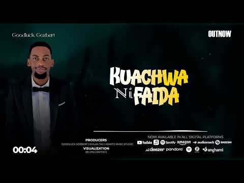 Goodluck Gozbert-Kuachwa ni Faida (Official Lyrics Video)-Skiza CODE 69815583