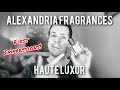 Alexandria Fragrances Haute luxor - First Impressions