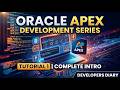 Oracle APEX Development Series – Tutorial 1 | Complete Intro by Murtaza Shahid #DevelopersDiary