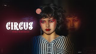 Xena ElShazlii - Circus | زينة الشاذلي - السيرك (Prod. by Issa & Assouad)