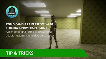 Aprende a cambiar la perspectiva de tercera a primera persona | UNREAL ENGINE 5