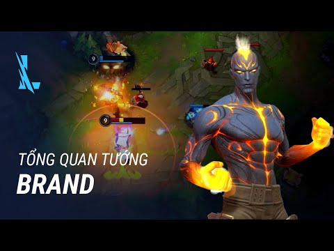 Tổng Quan Tướng Brand | Lối Chơi - Liên Minh Huyền Thoại: Tốc Chiến