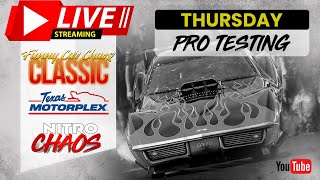 LIVE  Thursday Pro Testing For Funny Car Chaos Classic | Nitro Chaos | Texas Motorplex | Drag Racing