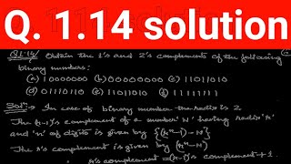 Q. 1.14: Obtain the 1’s and 2’s complements of the following binary numbers: (a)10000000 (b)00000000