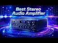 Best Stereo Audio Amplifier 2026 🔊 Powerful Home Sound