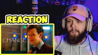 Doctor Who | Change (REACTION!!!)