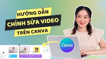 Hướng dẫn chỉnh sửa Video trên Canva dành cho người mới bắt đầu  | How to edit videos in canva