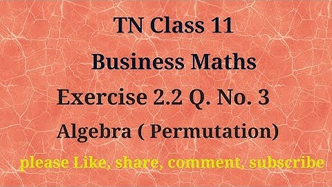 Tn 11 Business maths | exercise 2.2| q. no.3| chapter 2 |state board | Algebra | gmrrao maths |