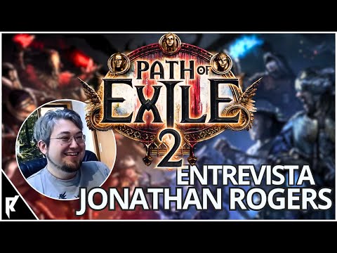 ENTREVISTA EXCLUSIVA SOBRE PATH OF EXILE 2 COM O JONATHAN ROGERS DA GGG!