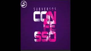 🐿&🐿🐿 CONFESSO -SUBVERSOS