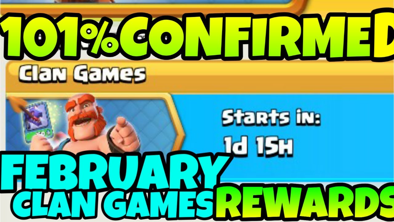 101 CONFIRMED Upcoming 22 28 February Clan Games Rewards 2020
