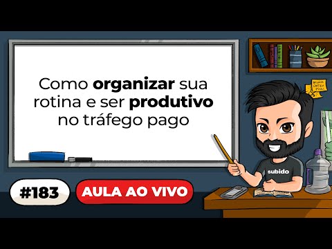 Live #183 - Como organizar sua rotina e ser mais produtivo no tráfego pago. - Live #183 - Como organizar sua rotina e ser mais produtivo no tráfego pago.