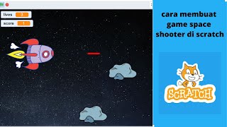 cara membuat game space shooter di scratch │ tutorial scratch pemula screenshot 5