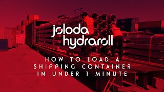 How to Load a Shipping Container in Under 1 Minute | Container One Shot Loading | Joloda Hydraroll