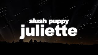 Slush Puppy - Juliette (Lyrics)