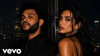 Lost myself loving you — The Weeknd ft. Dua Lipa