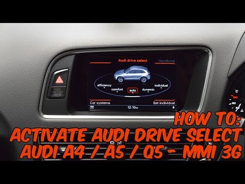 How To: Activate Audi Drive Select On MMI 3G - A4, A5 & Q5