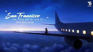 [Vietsubᴸʸʳᶦᶜ] San Francisco Anh Chẳng Đợi Em Cùng Đi (你没等我去的旧金山 Unsent) – Phái Vĩ Tuấn, Trần Hoa