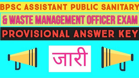 Bpsc assistant public sanitary & Waste Management Officer Exam | Provisional Answer key |