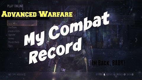 Advanced Warfare - My Combat Record!