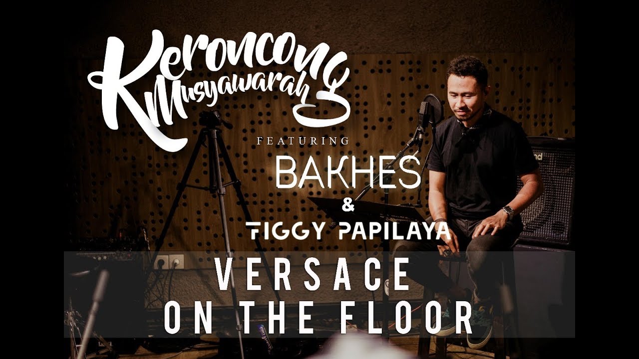 KERONCONG MUSYAWARAH - VERSACE ON THE FLOOR Feat. BAKHES & Figgy Papilaya