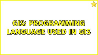 GIS: Programming Language used in GIS