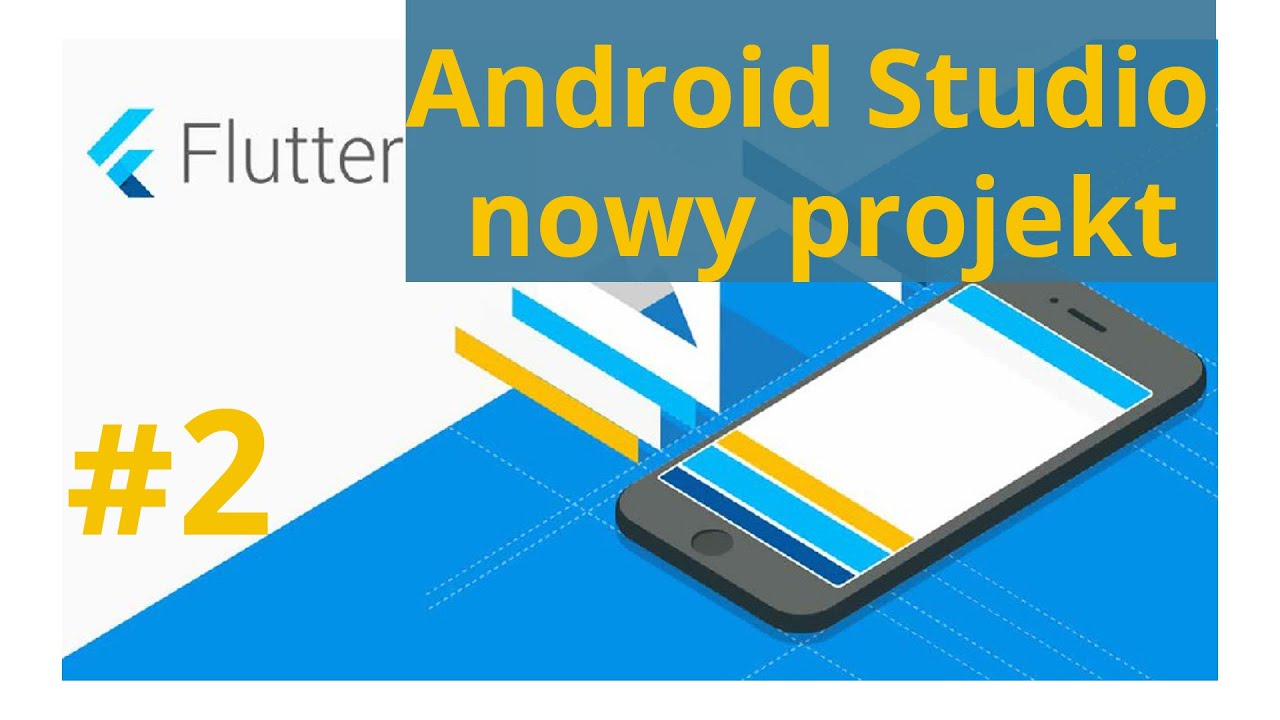 Nowy projekt w Android Studio | Flutter od podstaw - YouTube