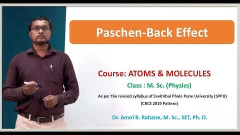 M1L16| Paschen-Back Effect | Atoms & Molecules | MSc (Physics) | SPPU | Dr. A. B. Rahane